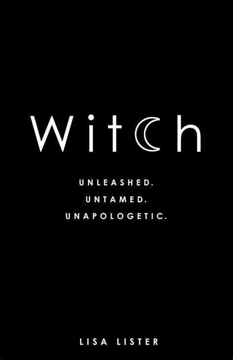 Witch unleashed untamed unapologetic